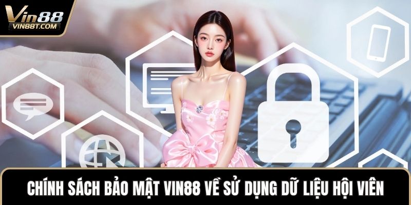 Chính Sách Bảo Mật VIN88 - Cập Nhật Điều Khoản Năm 2026