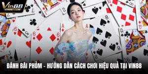 Game Bài VIN88 - Kho Trò Chơi Phong Phú Cùng Ưu Đãi Lớn