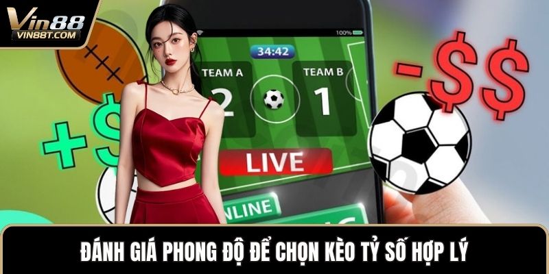 Kèo Tỷ Số – Nâng Cao Trải Nghiệm Chiến Thắng Lớn Tại VIN88