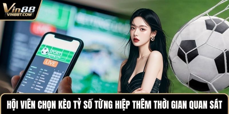 Kèo Tỷ Số – Nâng Cao Trải Nghiệm Chiến Thắng Lớn Tại VIN88