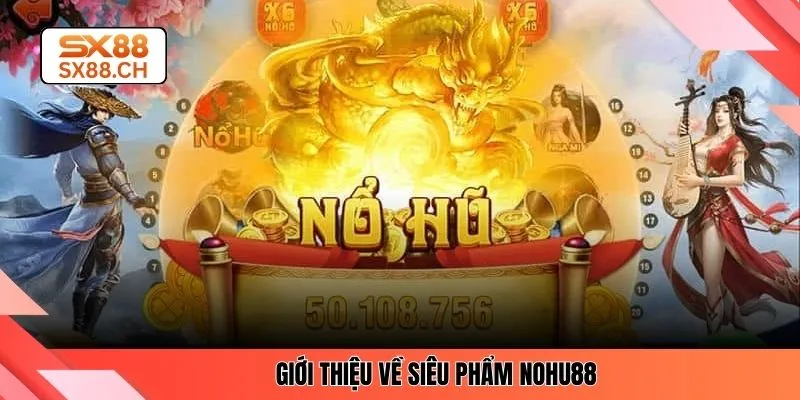 Nohu88 – Sân Chơi Uy Tín, Tỷ Lệ Thắng Cao Cho Newbie