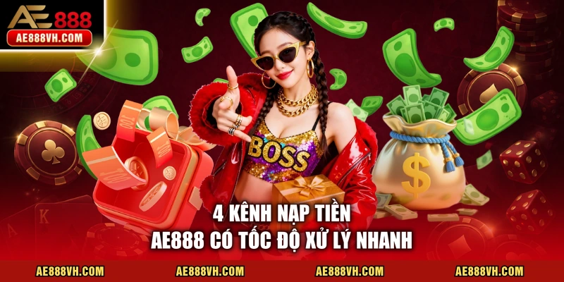 Hướng Dẫn Nạp Tiền AE888 Nhanh Nhất - Nhận Sau 3 Phút