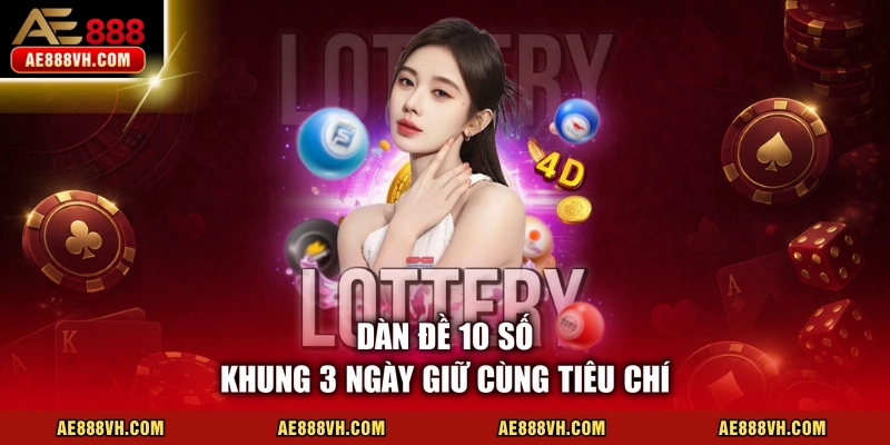 Dàn Đề 10 Số Khung 3 Ngày Với 5 Cách Đọc Cầu Hiệu Quả