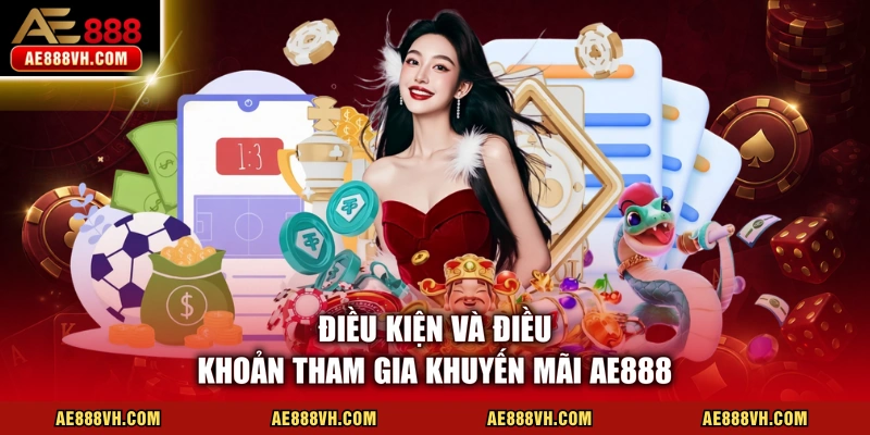 Khuyến Mãi AE888 - Tổng Hợp Chương Trình Ưu Đãi Cực Khủng