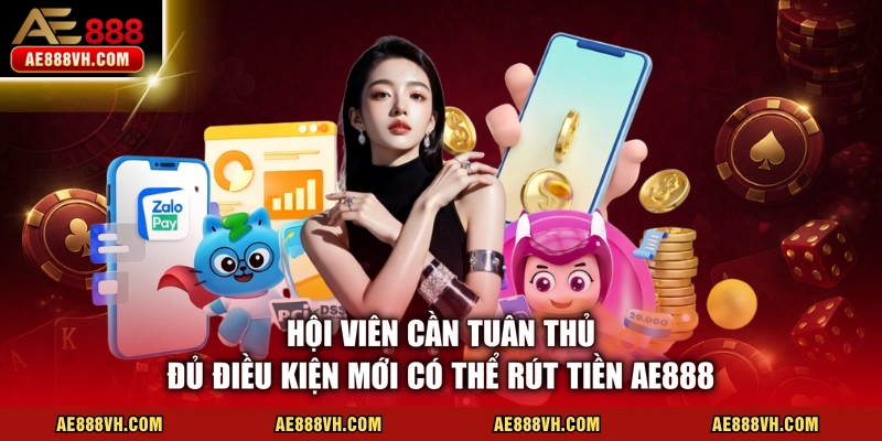 Rút Tiền AE888 An Toàn, Mượt Mà - Không Lo Bị Treo Lệnh