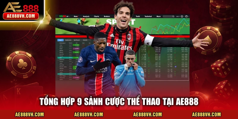 Thể Thao AE888 Sở Hữu 9 Sảnh Cá Độ Kịch Tính Đỉnh Cao