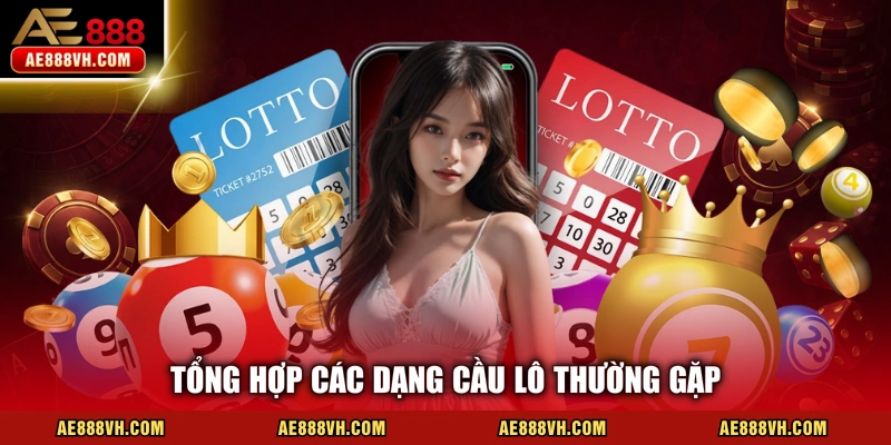 Cầu Lô - Phương Pháp Soi Cầu Dự Đoán Số Chuẩn Xác Tại AE888