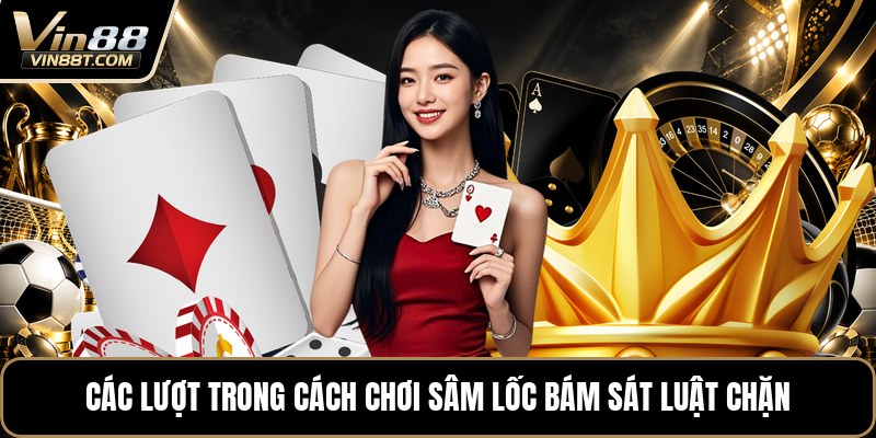 Cách Chơi Sâm Lốc - Hướng Dẫn Luật Chơi Dễ Hiểu Nhất Cách Chơi Sâm Lốc - Hướng Dẫn Luật Chơi Dễ Hiểu Nhất