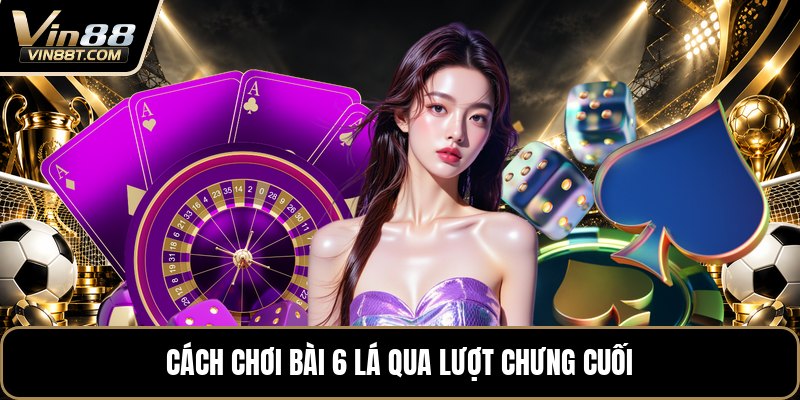 Cách Chơi Bài 6 Lá - Luật Catte Dễ Hiểu Cho Người Mới Cách Chơi Bài 6 Lá - Luật Catte Dễ Hiểu Cho Người Mới