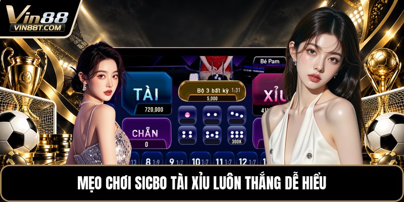 Mẹo Chơi Sicbo Tài Xỉu Luôn Thắng - Cách Đọc Cầu Dễ